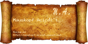 Mauskopf Acicét névjegykártya